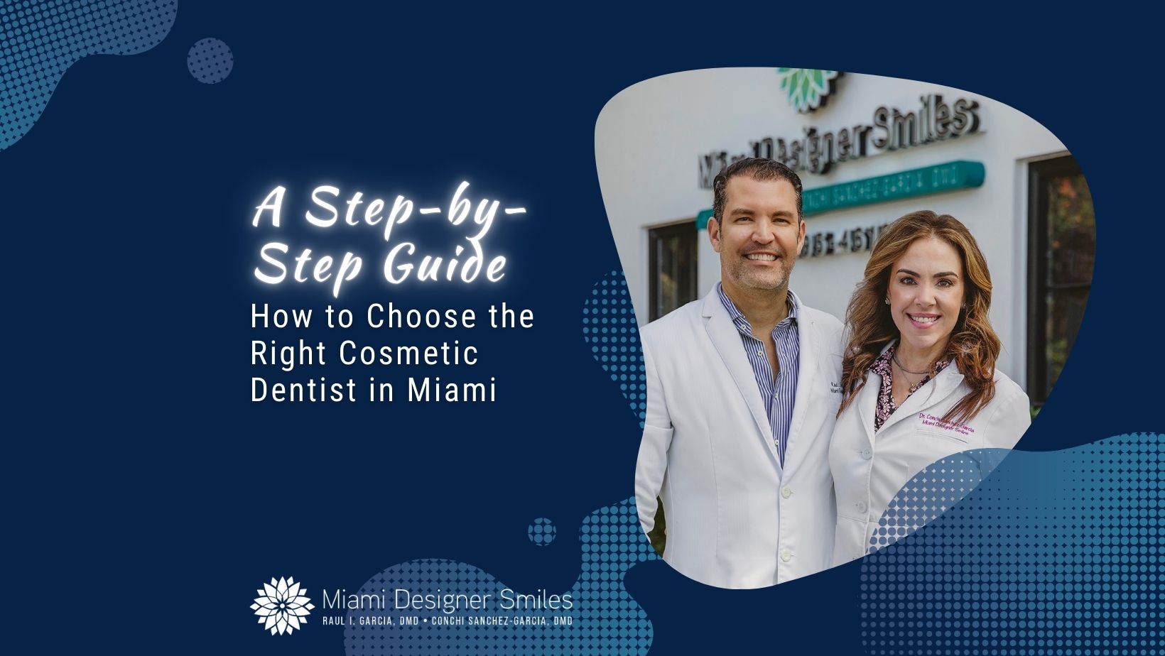 Two dentists in white coats stand smiling in front of a dental office sign, with text reading "Step-by-Step Guide: Choose the Right Cosmetic Dentist in Miami.