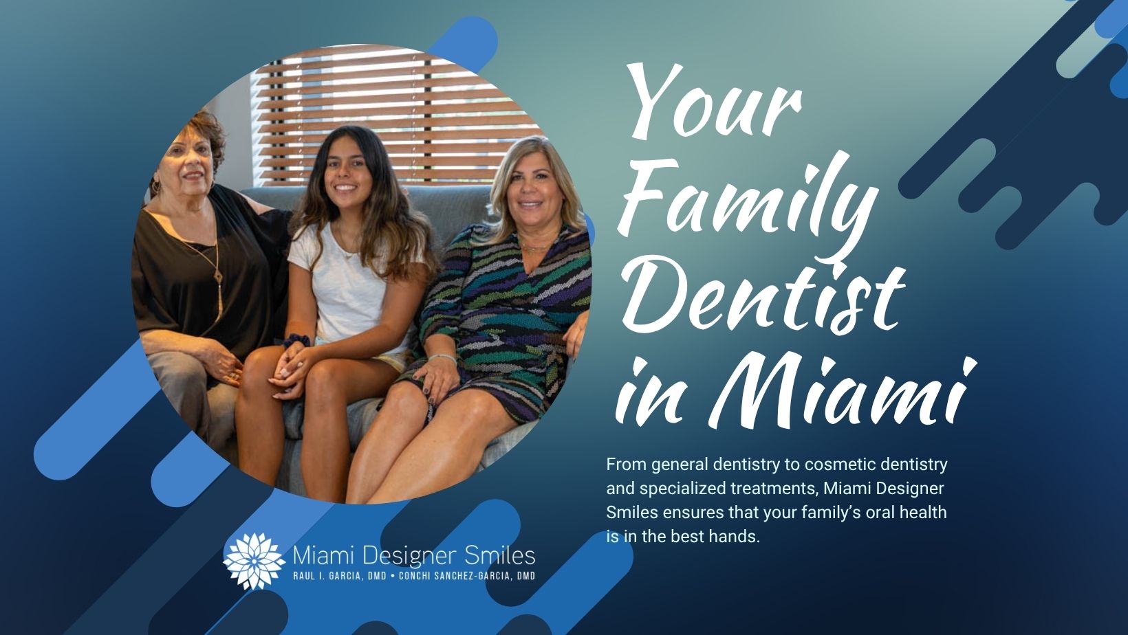 Three women sit on a couch smiling, with text highlighting Miami Designer Smiles as your trusted family dentist in Miami, alongside the clinic’s logo and dentist names.
