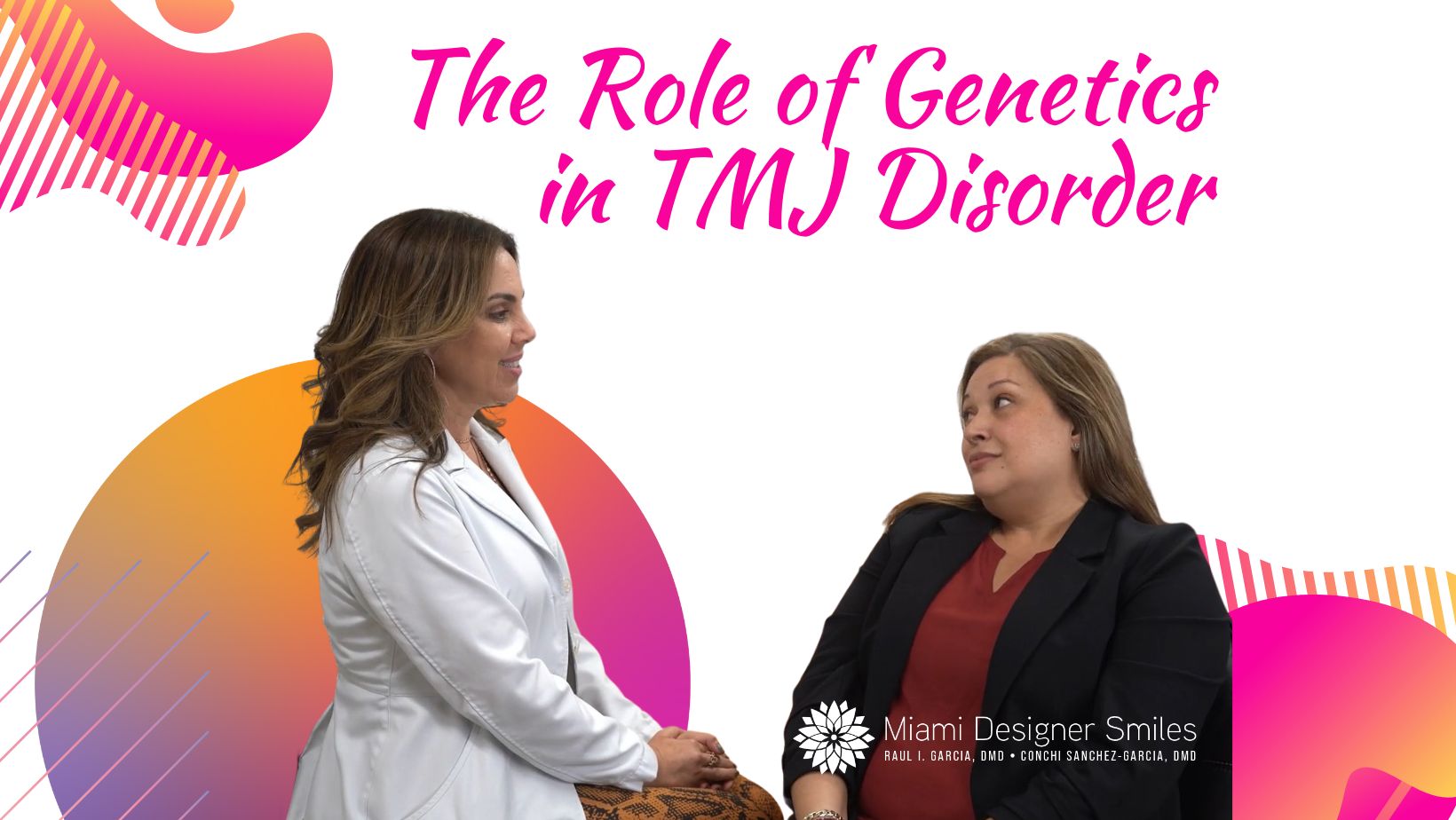 A female doctor and a woman sit facing each other, with the text “The Role of TMJ Disorder Genetics” above them and the Miami Designer Smiles logo at the bottom.